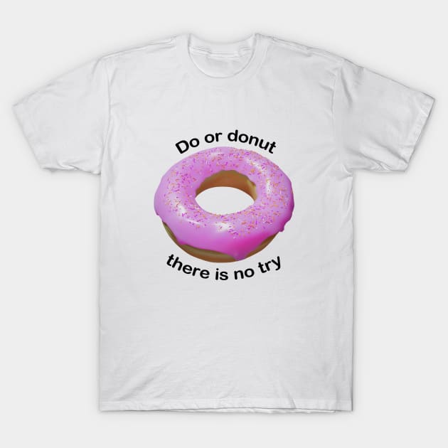 Do or donut pink T-Shirt by DARNA